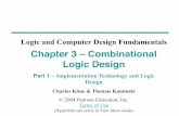 Chapter 3 –Combinational Logic Design · Chapter 3 -Part 1 2 Overview §Part 1 -Implementation Technology and Logic Design •Design Concepts and Automation §Fundamental concepts