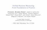 Verified Runtime Monitoring: From Foundations to Practice · Veriﬁed Runtime Monitoring: From Foundations to Practice Presenter: Brandon Bohrer1, based on works with: Yong Kiam