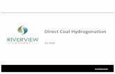 Direct Coal Hydrogenation - Legislative Research Commission...• VCC is based on a hydrogenation process developed and perfected by Friedrich Bergius (known as the Bergius Process).