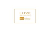 LUXE · 2016. 9. 4. · LUXE KITCHENS SLEEK CABINETRY AND SPLASHBACKS Kitchen cabinetry upgrade including overhead cabinets, pot drawers and wall tower as per design. Overhead cabinets