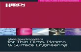 Mass Spectrometers for Thin Films, Plasma & Surface ......mass spectrometer based systems for over 35 years. We have built a reputation for delivering instruments with superior sensitivity,
