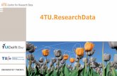4TU.ResearchDatastaffmobility.eu/sites/...4tu.centre-for-research... · 5/15/2019  · At the 4TU.Centre for Research Data, trust is built into our work. What do we offer to provide