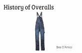 History of Overalls...Brief History - 1650 - 1750: part of uniform - Trousers Overalls originally started for soldiers when in war. It was strictly for protecting breeches and stockings