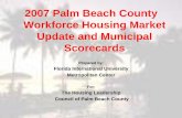 2007 Palm Beach County Workforce Housing Market Update …unsold single-family homes which has nearly tripled in the past year 2006 2007 2006 2007 Boca Raton 233 795 241.2% $695,000