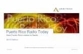 Puerto Rico Radio Today - arbitron.com · Rico tune to the radio at least once between the hours of 6AM and Midnight, Monday through Sunday of an average week. The yellow background
