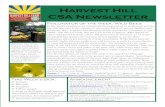 Harvest Hill CSA Newsletter · PDF file CSA Newsletter Week 7: July 28, 2016 Questions? Feedback? *If you will be on vacation and can’t pick up your box, let us know and you will