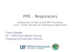 PPE - Respiratorsdiscover.pbcgov.org/coextension/agriculture/pdf/safety/...PPE - Respirators Comparison of New & Old WPS Provisions Farm, Forest, Nursery & Greenhouse Operations Frank