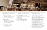 New Weekend Pricing Weekday Pricing The Process · 2019. 3. 7. · • Food for 100 guests • Decorations • Fun Add Ons Weekday Pricing A La Carte: $250 an hour • No minimum
