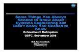 Some Things You Always Needed to Know About Systems ......Some Things You Always Needed to Know About Systems Engineering but Didn’t Know You Needed to Know Schneebaum Colloquium