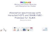 PRISMAS - Science Website...PRISMAS programme: Absorption spectroscopy Hydride ground state lines in the submm spectral range Excellent sensitivity : reach the same range of column