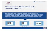 Precision Machines & Automation · About Us Precision Machines & Automation, is a sole proprietorship organization, came into existence in the year 2004. The company is engaged in