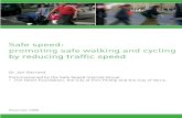 Safe speed for all road users: promoting safe walking and cycling … · 2019. 4. 9. · 5.5 Health and environmental benefits of lower speed limits ... with rapid population growth