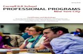 Cornell ILR School PROFESSIONAL PROGRAMS · looking to advance your career, the HR certificate programs are an exceptional opportunity. I thought the expertise of the instructors