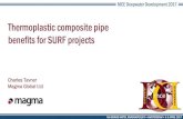 Thermoplastic composite pipe benefits for SURF projects...Thermoplastic composite pipe benefits for SURF projects Charles Tavner Magma Global Ltd MCE Deepwater Development 2017 Cost