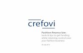 Fashion nance law - Crefovi breakfast presentation.pdf · 2015. 9. 9. · • 53% starting with less than 2,000 euros • 49% relying solely on their personal !nancial funds • 15%