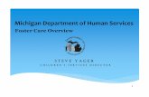 Michigan Department of Human Services · (substance abuse programming, parenting education, mental health treatment, etc.) • Facilitate frequent parent-child visits • Supervise