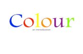 Colour - cbsd.org€¦ · Colours are opposites on a colour wheel. Complementary Colours can create harmony. Analogous Colours are groups of 3 colours. Cool Colours. Warm Colours.