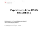 Experiences from RPAS Regulations · 2017. 10. 20. · Experiences from RPAS Regulations STANAG 4671 Ed1 shall be completed to cover RPAS specific issues (e.g. PBN, ATOL, etc..) “Traditional”