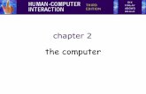 chapter 2 · a computer system is made up of various elements each of these elements affects the interaction –input devices – text entry and pointing –output devices – screen