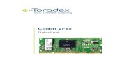 Colibri VFxx Datasheet...CAN 2* 2* Reference Clock Output 1+1* 1+1* QuadSPI 2* 2* Analogue Video ADC inputs (PAL/NTSC) - 4* Anti-Tamper Protection Signals - - *These interfaces are