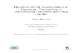Routine Child Vaccination in Uganda: Designing a vaccination …832179/FULLTEXT01.pdf · 2015. 6. 30. · CHC Child Health Cards . CV Community Vaccinators . CVS Central Vaccine Store