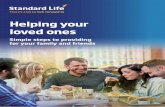 Helping your loved ones - Standard LifeHelping your loved ones 07 Exempt gifts Gifts reduce the value of your estate, which can lead to a lower inheritance tax bill when you die. And