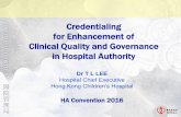 Credentialing for Enhancement of Clinical Quality and Governance … · 2016. 6. 28. · Credentialing for Enhancement of Clinical Quality and Governance in Hospital Authority Dr