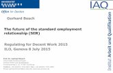 The future of the standard employment relationship (SER)...(Bohle/Greskovits 2009) 2.2 SER a contested terrain VoC in the rational choice tradition has little to say on the generalization