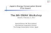The 8th EMAK Workshop · Brand Value of Energy Conservation Grand Prize - One of Japanese 3 grand prizes The most traditional and largest one in the “energy-related 3 grand prizes”.