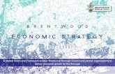 Brentwood Economic Strategy 2017-2020 · economic benefits to businesses and residents. It builds on the success of the December 2014 Brentwood Economic Development Strategy and a