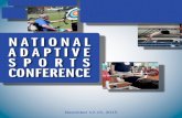 NATIONAL ADAPTIVE SPORTS CONFERENCE · 2015. 9. 23. · NATIONAL ADAPTIE SPORTS CONERENCE3 National Adaptive Sports Conference November 12-15, 2015 The 2015 National Adaptive Sports
