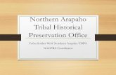 Northern Arapaho Tribal Historical Preservation Office · 2016/11/29  · How does Section 106 pertain to Northern Arapaho Tribe Tribal Code/Policy and Procedures •THPO Follows