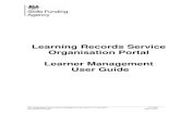 Learning Records Service Organisation Portal Learner … · 2014. 7. 23. · LRS Organisation Portal Learner Management User Guide V1.0 June 2014 LRUG01 Uncontrolled if printed Page