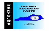 TRAFFIC ACCIDENT FACTS · NOTE: Beginning with the 1994 KENTUCKY TRAFFIC ACCIDENT FACTS report, some statistics were tabulated under modified formats. This process created a variance