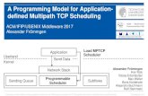 A Programming Model for Application- defined Multipath TCP ... · Network Stack Sending Queue Subflows Send Data Load MPTCP Scheduler . KOM – Multimedia Communications Lab Multipath