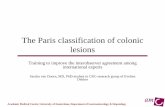 The Paris classification of colonic lesions · 2020. 3. 26. · The Paris classification of colonic lesions Training to improve . the interobserver agreement among international experts