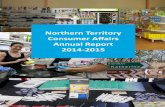 Northern Territory onsumer Affairs Annual Report 2014 · 2019. 3. 18. · and Territory Governments plus a number of independent members. The strategy’s action plan demonstrates