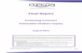 CREATE Report - Received 19 September 2011 - FINALchildprotectioninquiry.vic.gov.au/images/stories/report...Final Report Protecting Victoria’s Vulnerable Children Inquiry August