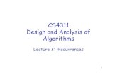 CS4311 Design and Analysis of Algorithmswkhon/algo08-lectures/lecture3.pdf · Recursion Tree Method ( Nothing Special…Very Useful ! ) 15 We can express the previous recurrence by:
