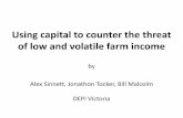 Using capital to counter the threat of low and volatile ... · Alex Sinnett, Jonathon Tocker, Bill Malcolm DEPI Victoria . Base Farm (status quo SQ) 560 ha; 16 dse/ha; 129% lambing