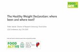 The Healthy Weight Declaration: where been and where next? · 2019. 7. 29. · The Healthy Weight Declaration: where been and where next? Robin Ireland- Director of Research (Honorary),