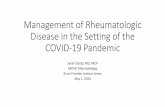 Management of Rheumatologic Disease in the Setting of ... · 5/5/2020  · •Understand unique characteristics of patients with rheumatologic disease that increase their risk of