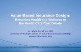 Value-Based Insurance Design€¦ · Denial Prior ... Dealing With the Health Care Cost Crisis Shift Costs to Consumer *Fourth-tier drug copay information was not obtained prior to
