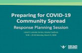 Preparing for COVID-19 Community Spread · Preparing for COVID-19 Community Spread Response Planning Session Lionel E Lalonde Centre, GreaterSudbury. 9:30 – 15:30 Monday, March