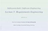 Lecture 5: Requirements Engineering...–5 –2019-05-13 – main– Softwaretechnik / Software-Engineering Lecture 5: Requirements Engineering 2019-05-13 Prof.Dr.AndreasPodelski,