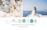 Παρουσίαση του PowerPoint...Wedding planner in Santorini “MarvellousWedding”was created tomeet all your special needs tomake this Day absolutely unique andunforgettable!
