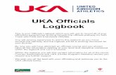 UKA Officials Logbook - MAFEOmafeo.net/Downloads/L2/UKA-Level2LogBook.pdfThe pathway to becoming an Athletics Official. There are several steps that need to be taken in order to qualify