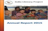 India Literacy Project - ilpnet.org€¦ · recognized by Padmashree Dr. Sudarshan, when ILP partnered with his NGO, Karuna Trust. Together we brought literacy to people of all ages.