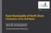 Rural Municipality of North Shorecommunityofnorthshore.weebly.com/uploads/2/4/4/9/24496888/rmn… · Rural Municipality of North Shore Presentation of the Draft Bylaw August 26, 2020