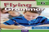Intermediate 6 - Flying English · 1 Comparisons Comparatives & Superlatives as ~ as 6 2 Present Participle Forms Functions 10 ... Flying Grammar Intermediate SB 6.indd 2 2018. 2.